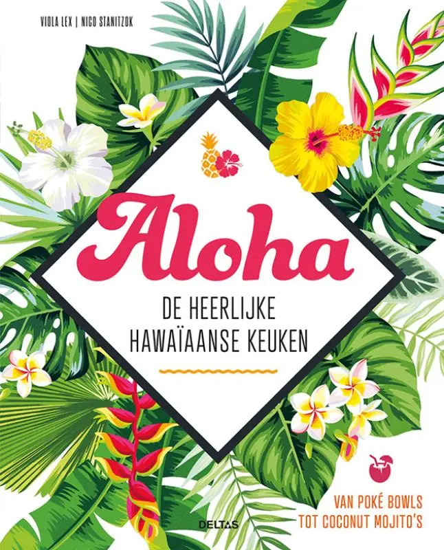 Cover van Aloha - De heerlijke Hawaïaanse keuken