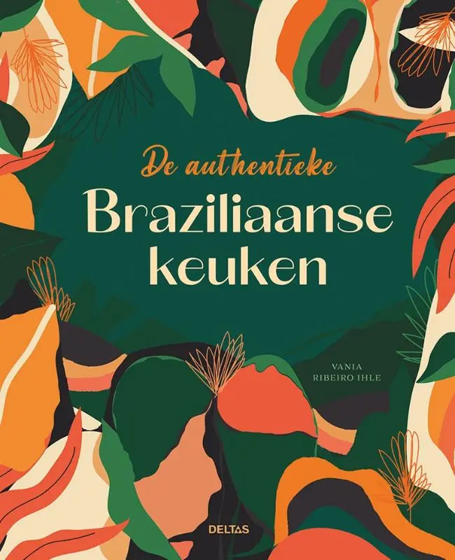 Cover van De authentieke Braziliaanse keuken