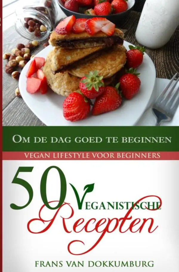 Cover van 50 Veganistische recepten om de dag goed te beginnen