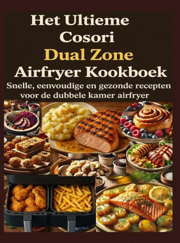 Cover van Het Ultieme Cosori Dual Zone Airfryer Kookboek