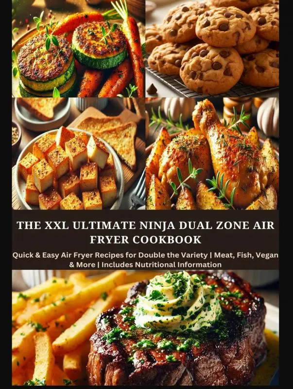 Cover van The XXL Ultimate Ninja Dual Zone Air Fryer Cookbook
