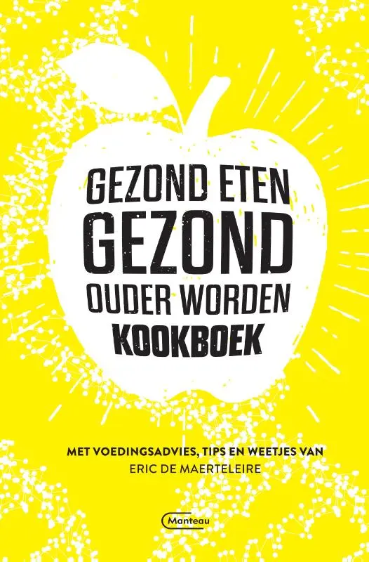 Cover van Gezond eten gezond, ouder worden-kookboek