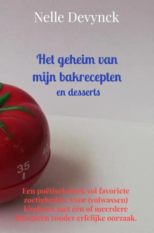 Cover van Het geheim van mijn bakrecepten en desserts