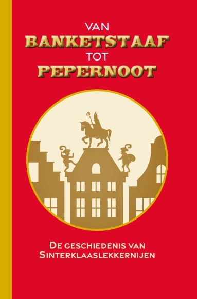 Cover van Van banketstaaf tot pepernoot