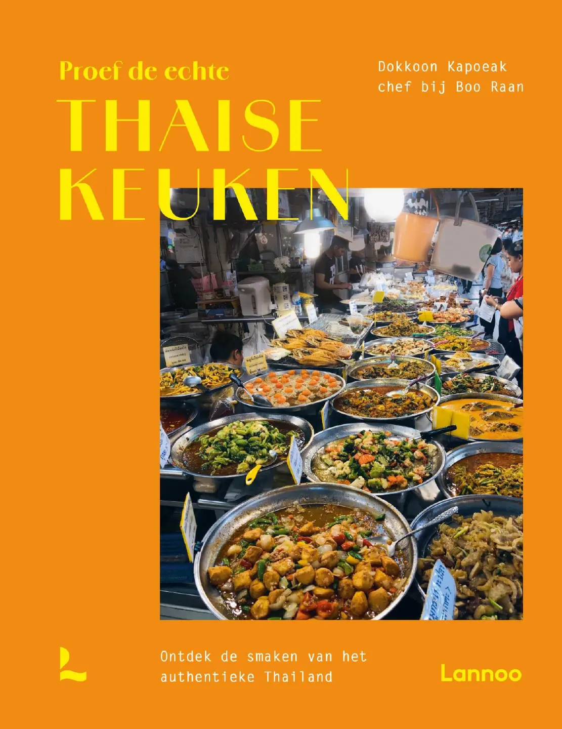 Cover van Proef de echte Thaise keuken
