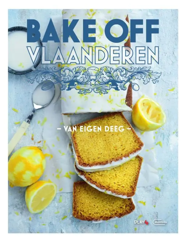 Cover van Bake Off Vlaanderen - Van eigen deeg
