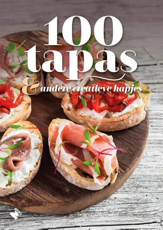 Cover van 100 tapas & andere creatieve hapjes