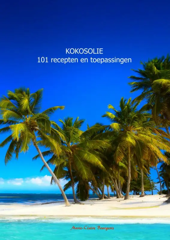 Cover van Kokosolie 101 recepten en toepassingen