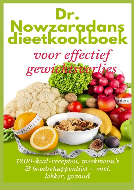 Cover van Dr. Nowzaradans dieetkookboek voor effectief gewichtsverlies: 1200-kcal-recepten, weekmenu’s & boodschappenlijst – snel, lekker, gezond
