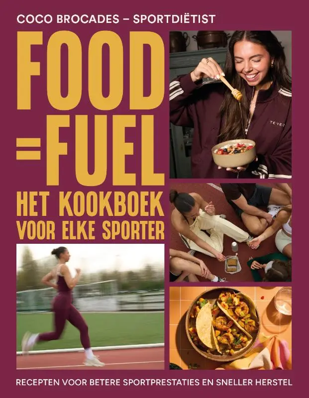 Cover van Food = Fuel- Het Kookboek voor elke sporter