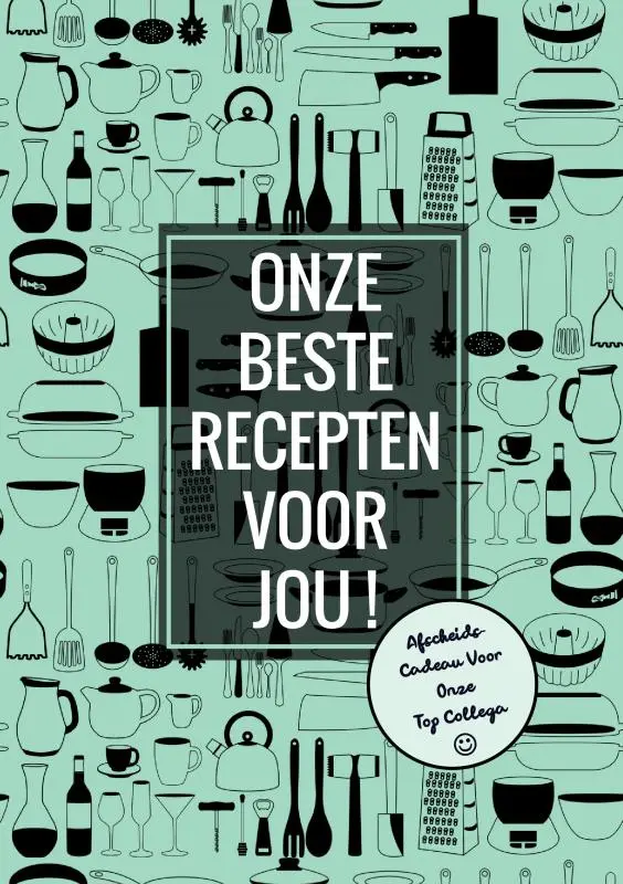Cover van Afscheidscadeau voor Onze Top Collega - Onze Beste Recepten Voor Jou!